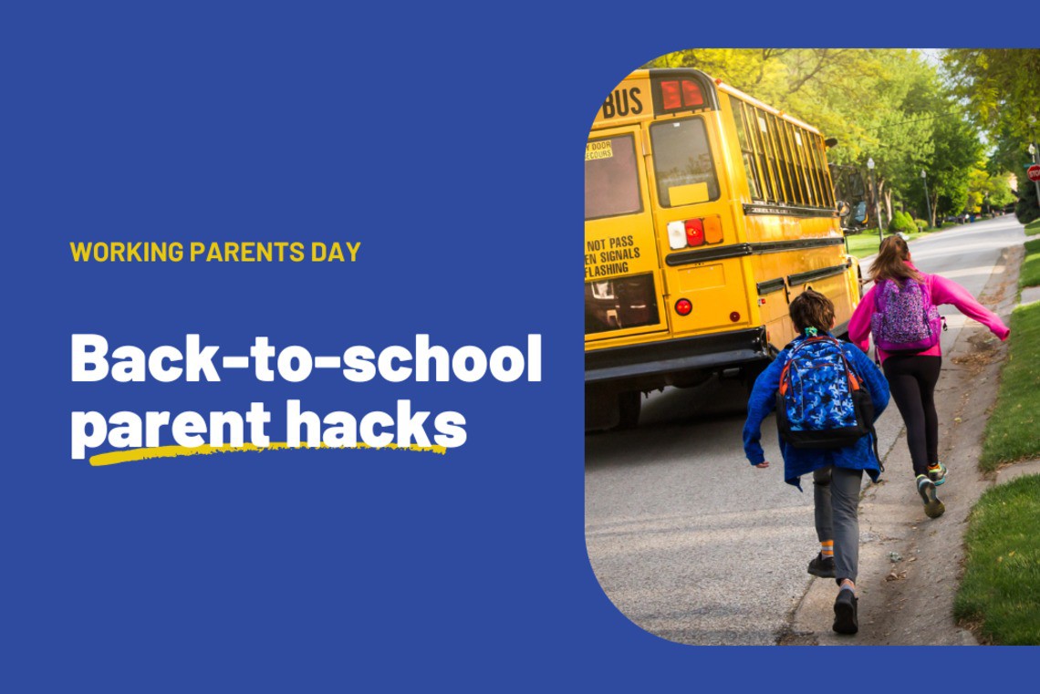 Celebrate National Working Parents Day with CareerBuilder’s back-to-school parent hacks